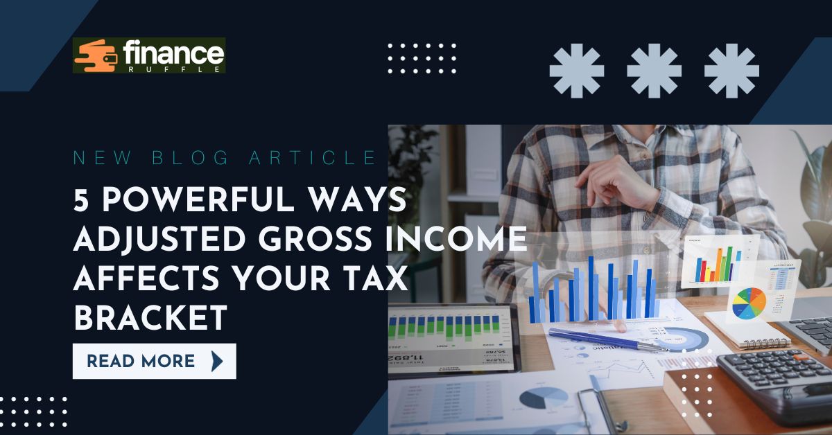 Adjusted Gross Income Affects Your Tax Bracket