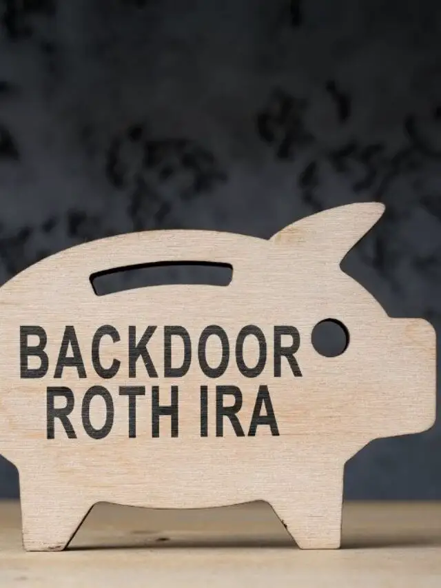Unveiling the Mysteries of the Backdoor Roth IRA